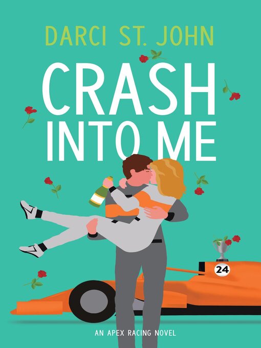 Title details for Crash Into Me by Darci St. John - Wait list